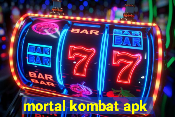 mortal kombat apk